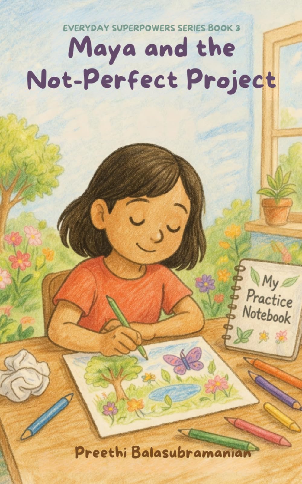 Maya and the Not-Perfect Project (EVERYDAY SUPERPOWERS SERIES)