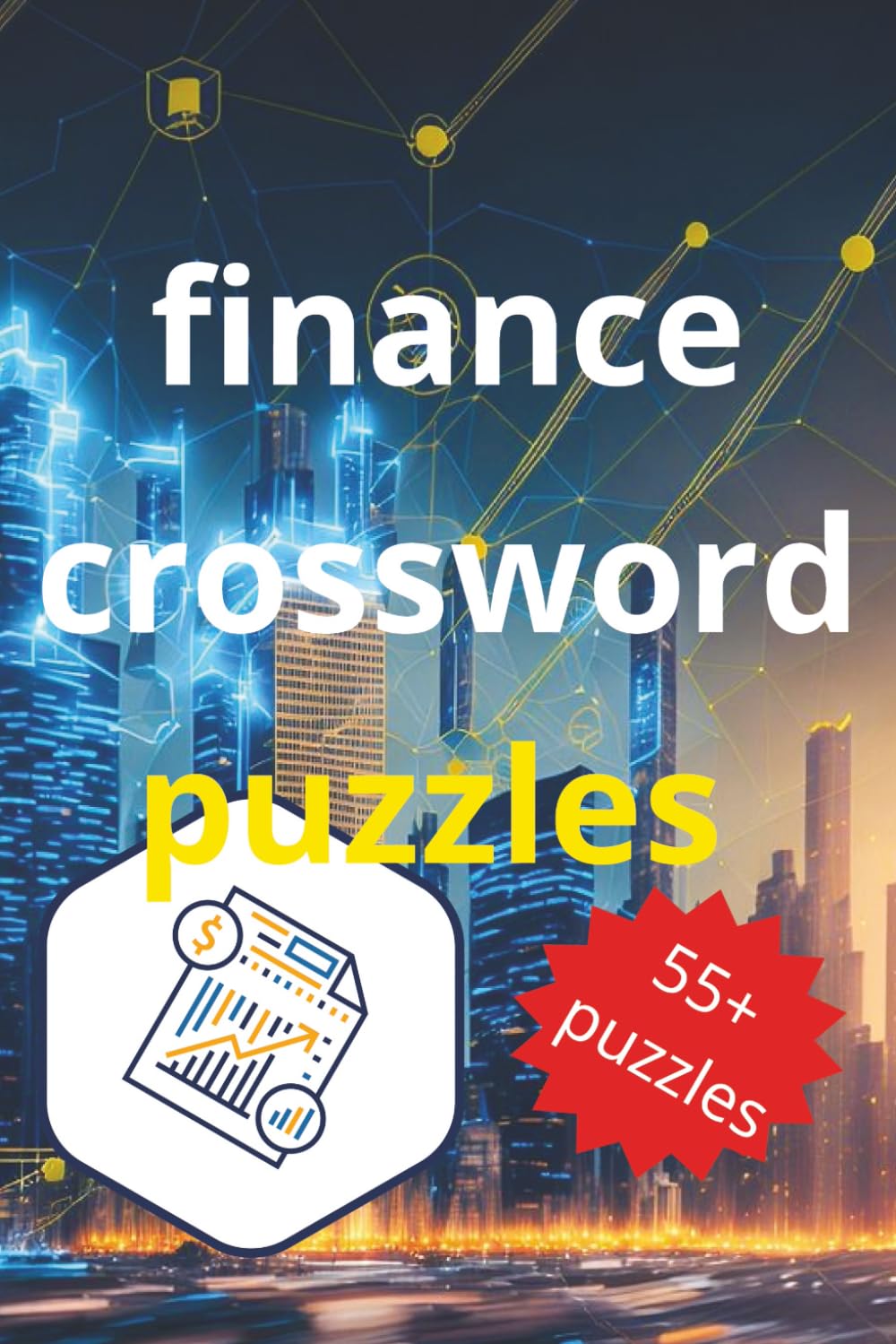 finance crossword puzzles: finance crossword puzzles | enjoy & test your knowledge | 6*9 inches ,115pages | 55+ puzzles | solutins included