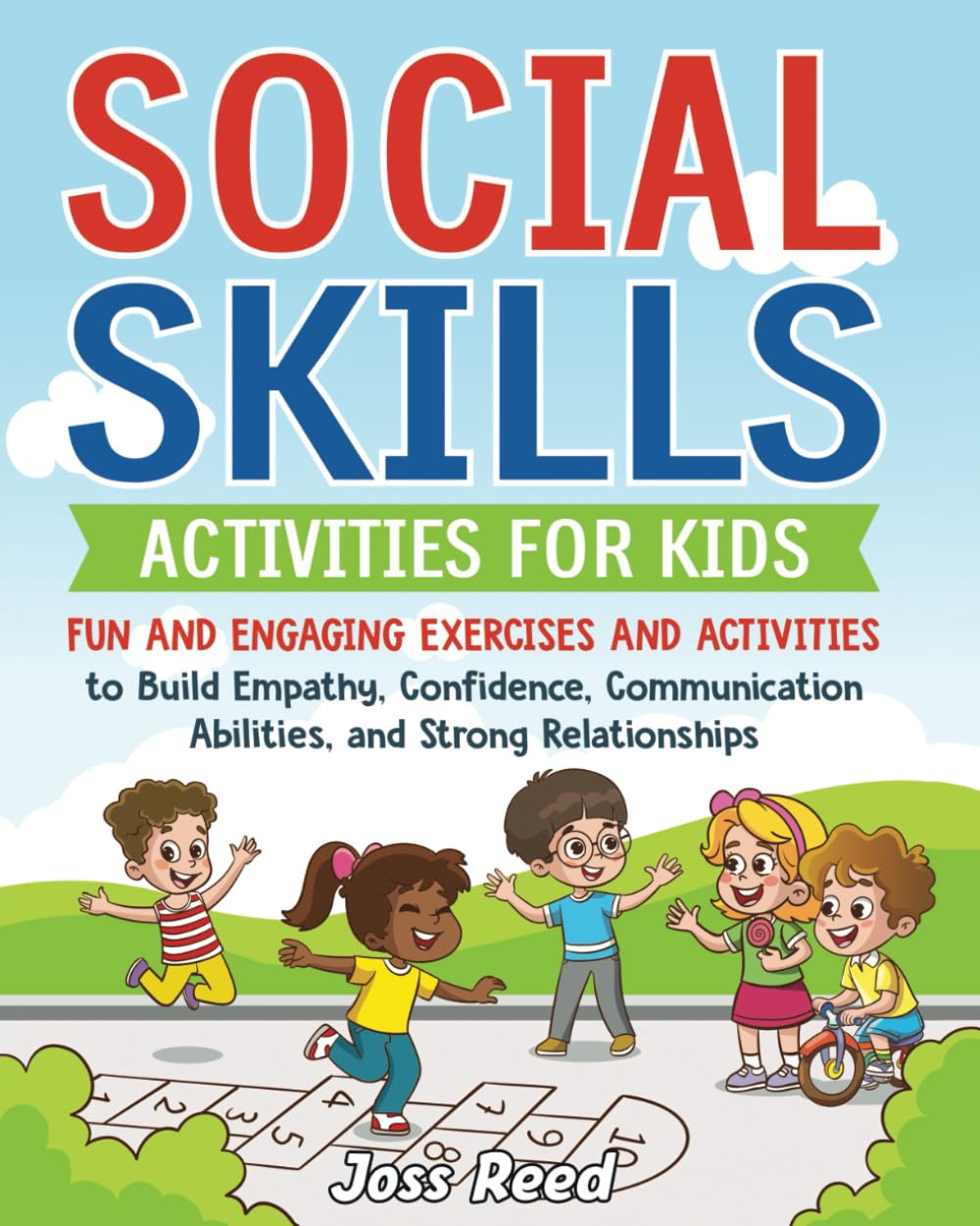 Social Skills Activities for Kids: Fun and Engaging Exercises and Activities to Build Empathy, Confidence, Communication Abilities, and Strong Relationships (The Emotion Detectives)