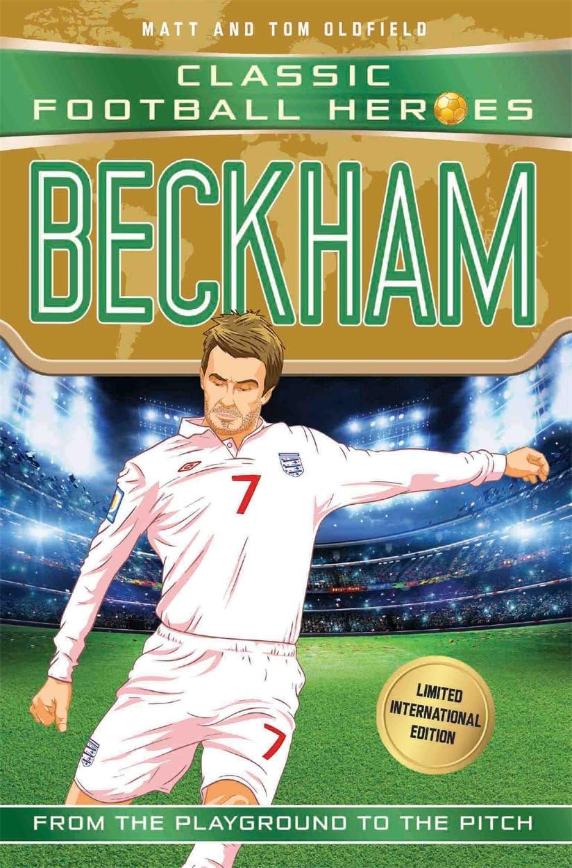 Classic Football Heroes: Beckham (Wing Wizards 5): From the Playground to the...