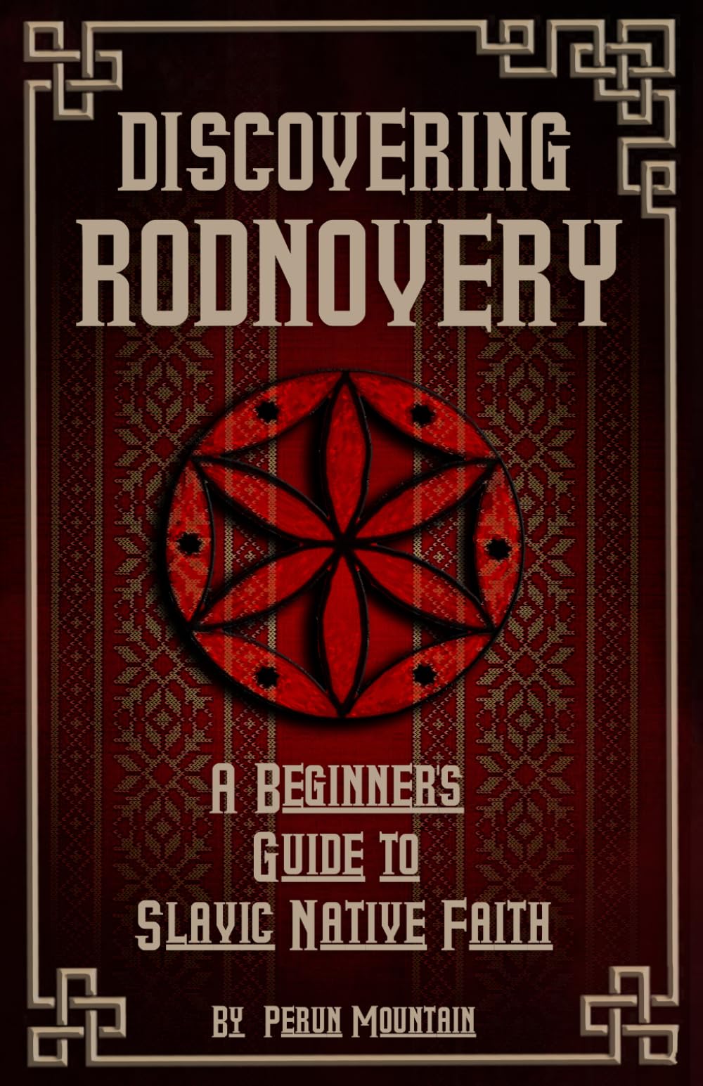Discovering Rodnovery: A Beginners Guide to Slavic Native Faith