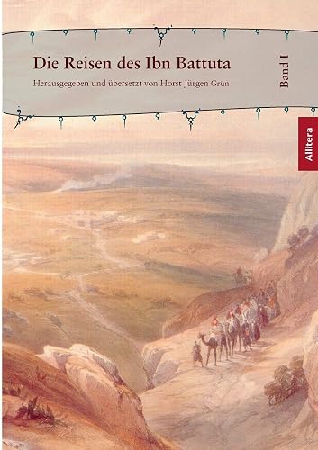 Die Reisen des Ibn Battuta: Band 1