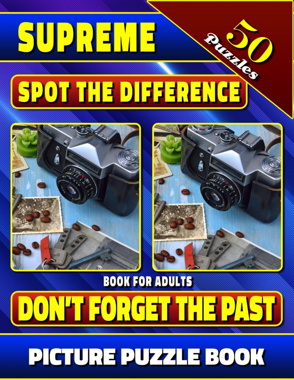 Supreme Spot the Difference Book for Adults: Don't Forget the Past. Picture Puzzle Book: Hidden Picture Books for Adults. Can You Find All the Differences?