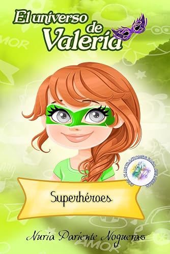 El universo de Valeria 1: Superhéroes