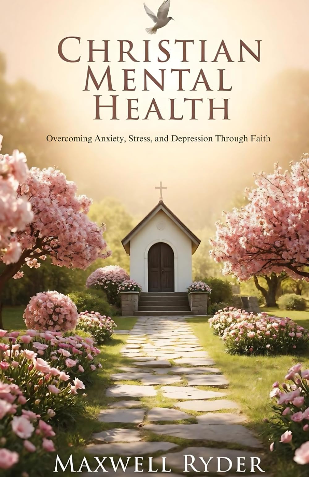 Christian Mental Health: Overcoming Anxiety, Stress, and Depression Through Faith