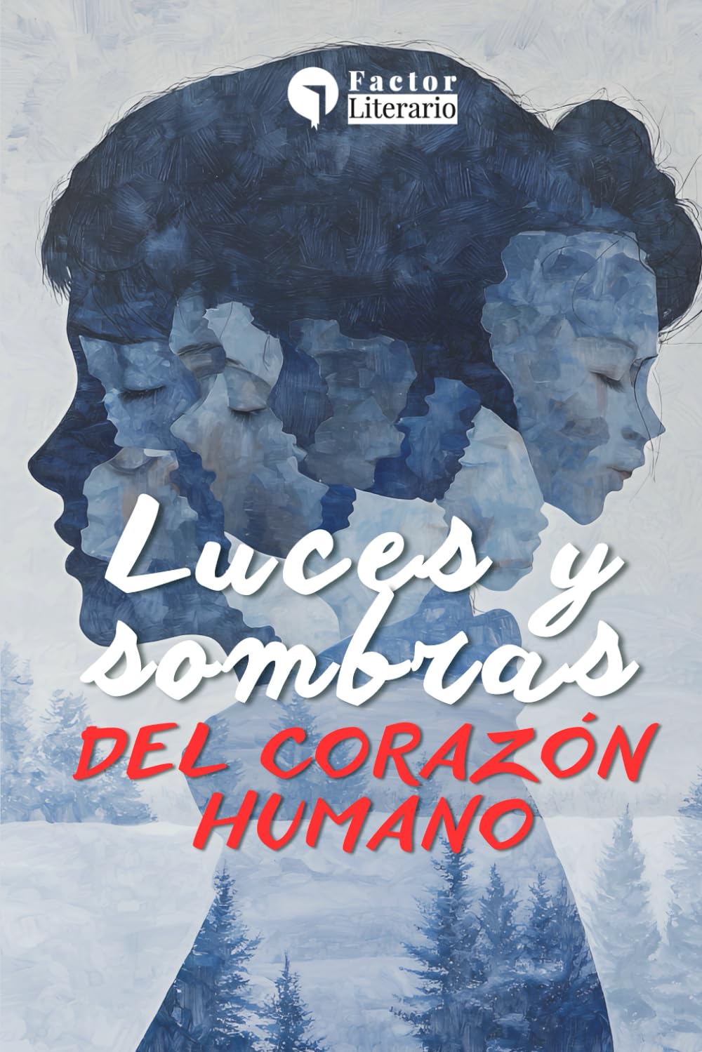 Luces y sombras del corazón humano