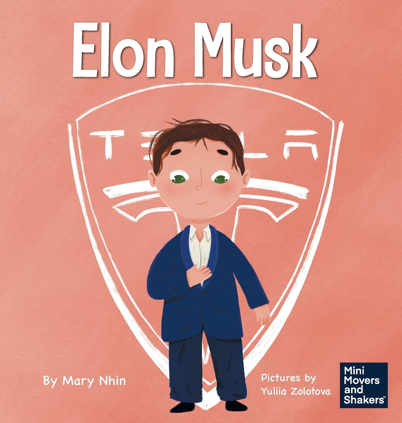 Elon Musk: A Kid's Book About Inventions: 3 (Mini Movers and Shakers)