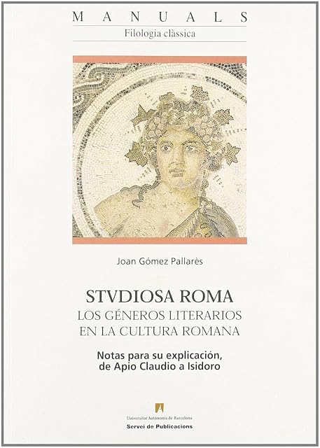 Portada de Stvdiosa Roma: Los Generos Literarios en la Cultura Romana: Notas para