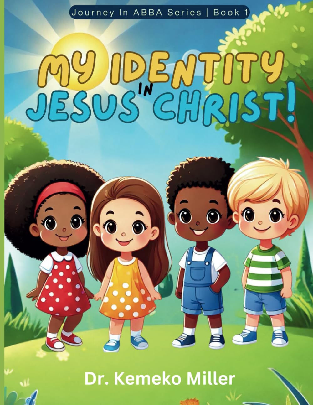 My Identity in Jesus Christ (Journey In ABBA)