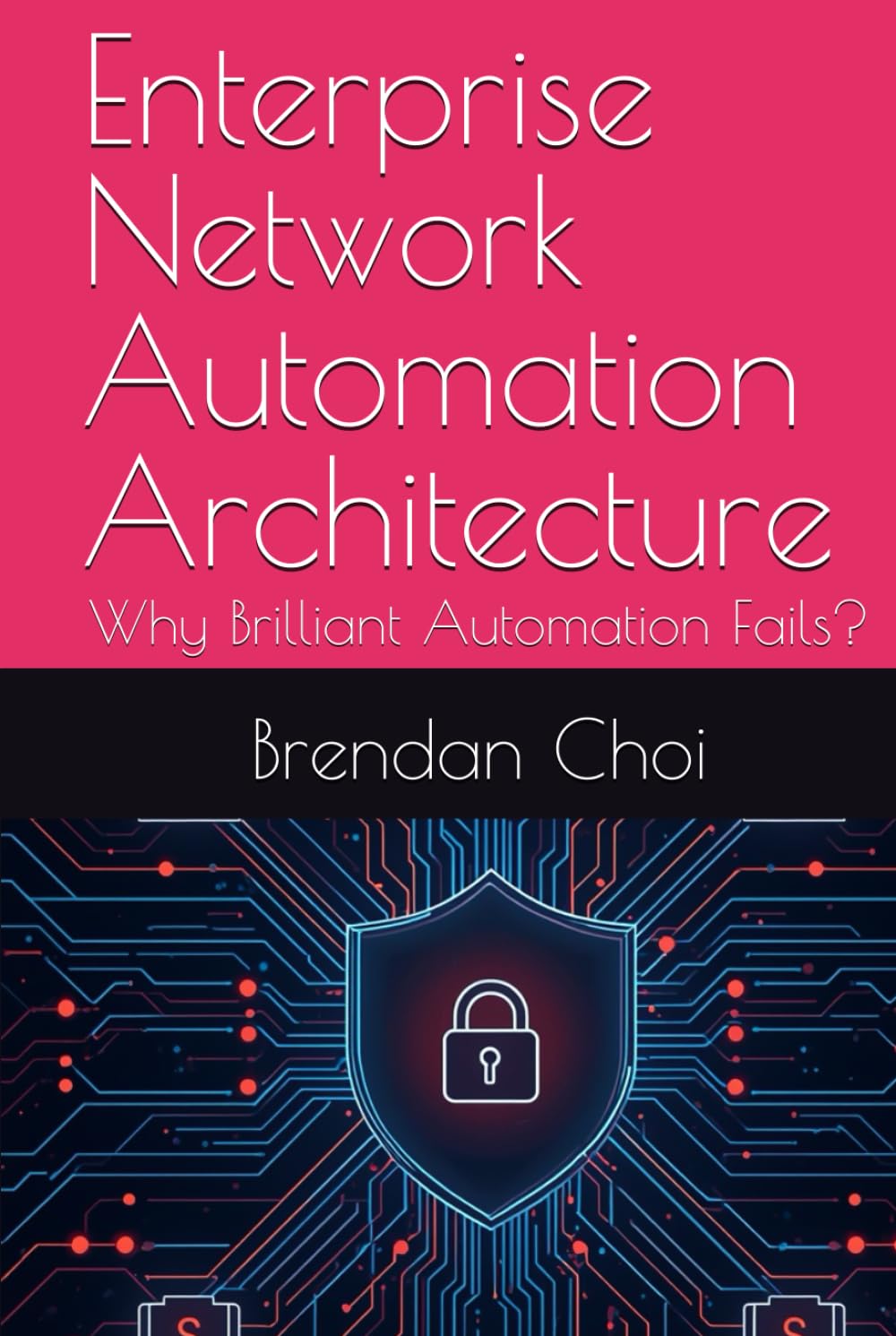 Enterprise Network Automation Architecture: Why Brilliant Automation Fails?