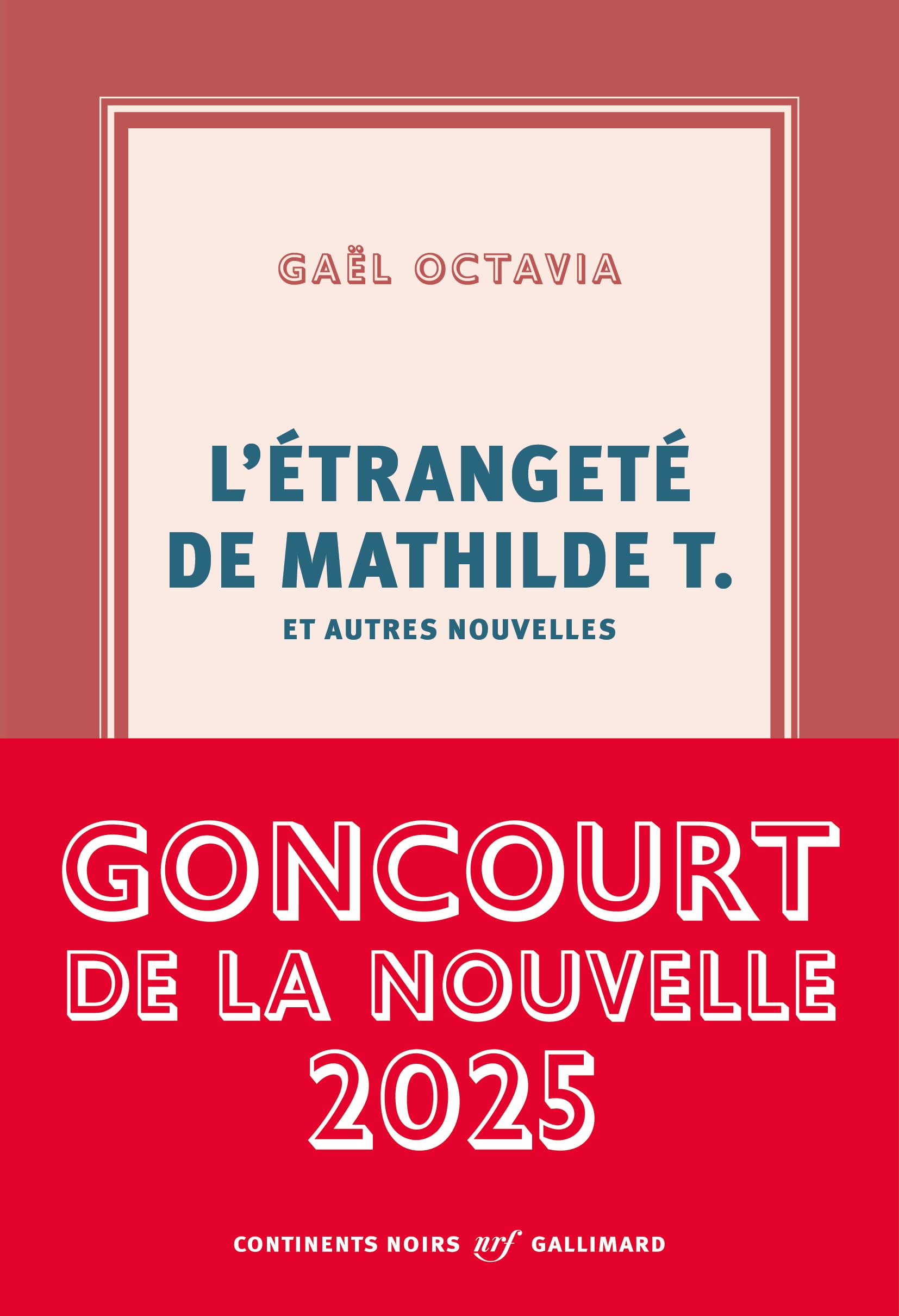 L'étrangeté de Mathilde T. et autres nouvelles