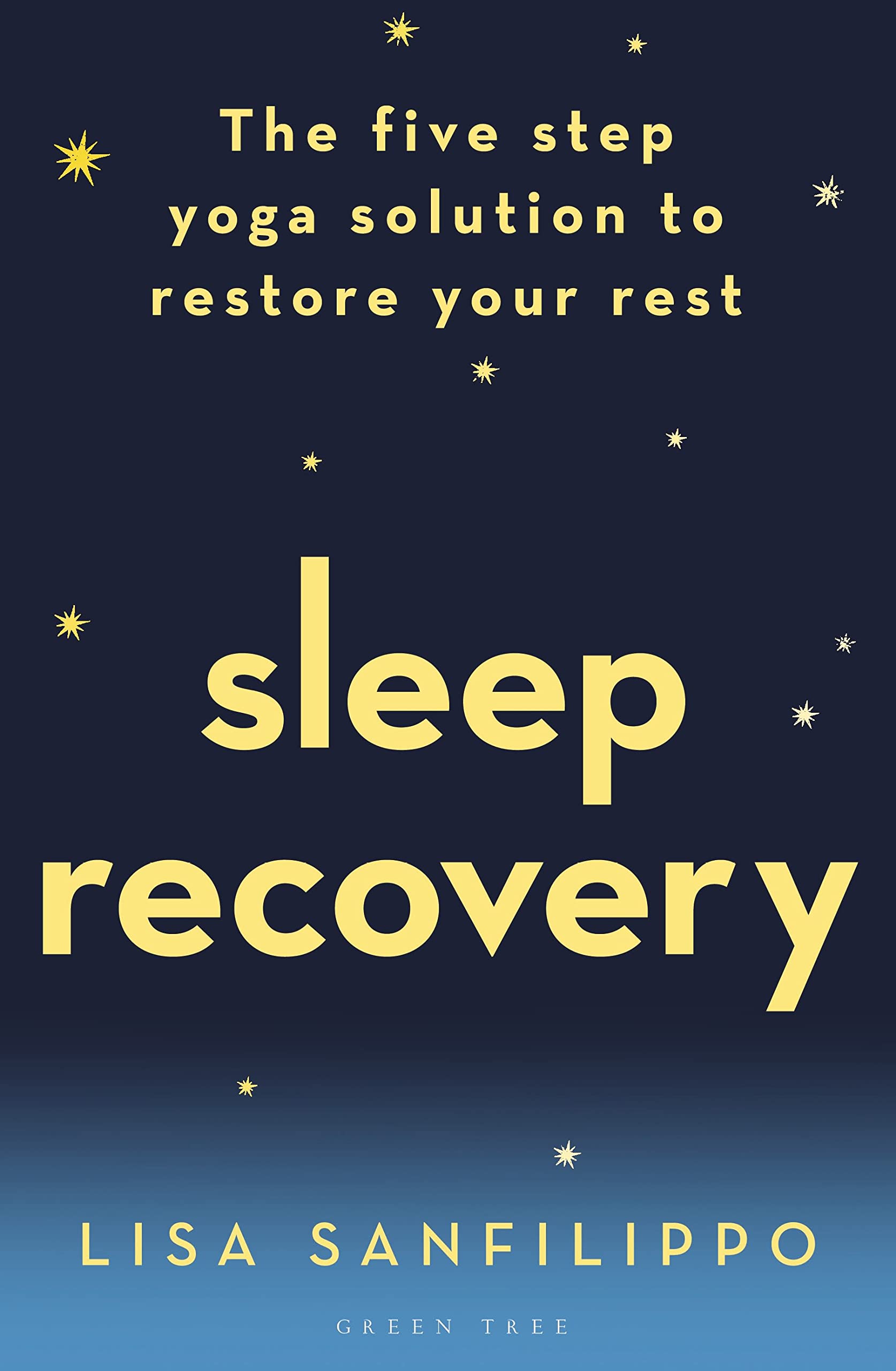 Sleep Recovery: The five step yoga solution to restore your rest