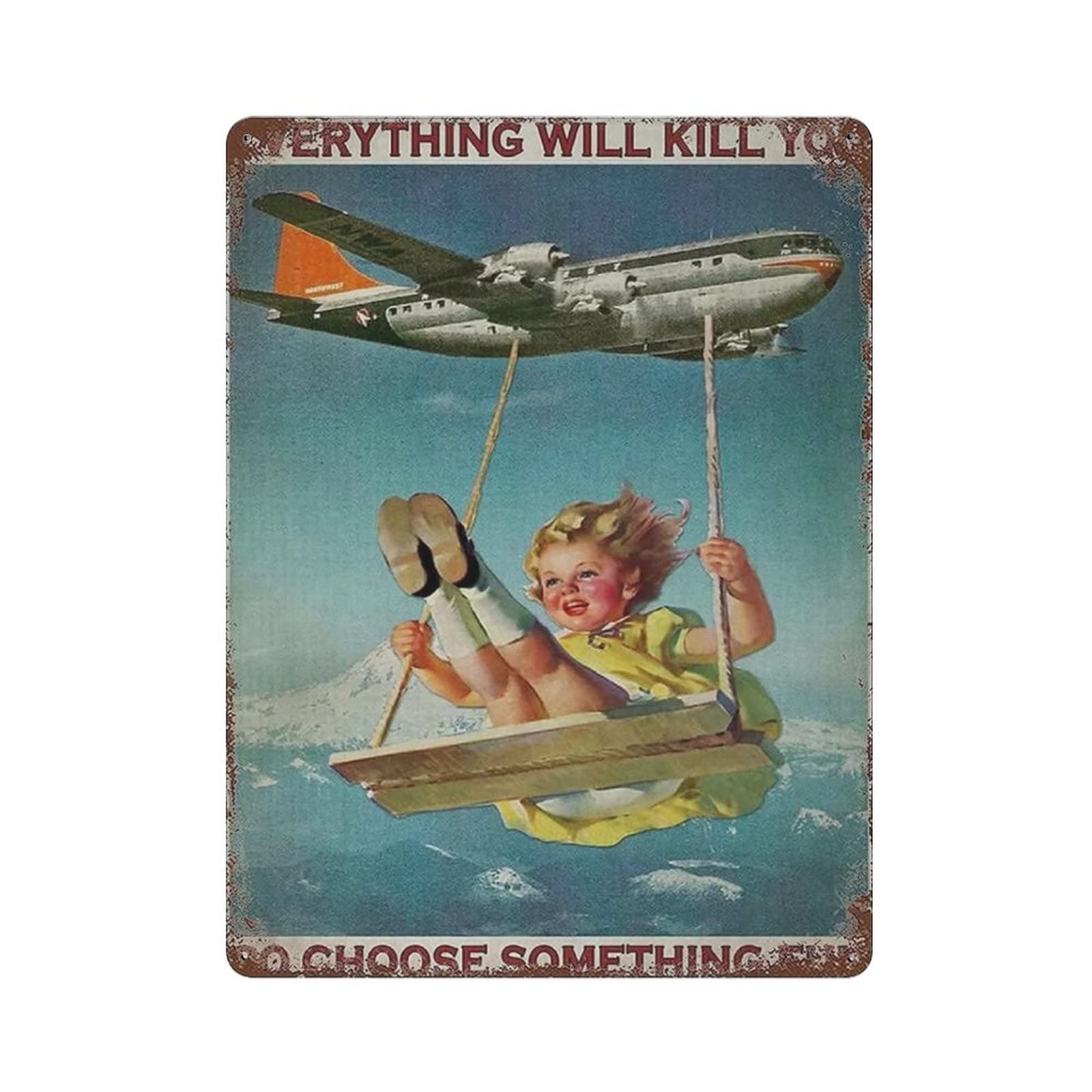 AOOEDM Funny Swing Everything Will Kill You So Choose Something Fun Vintage Tin Sign Metal Tin Signs for Man Cave Funny Art Wall Plaque Kitchen Bar Pub Coffee Shop Wall Decor