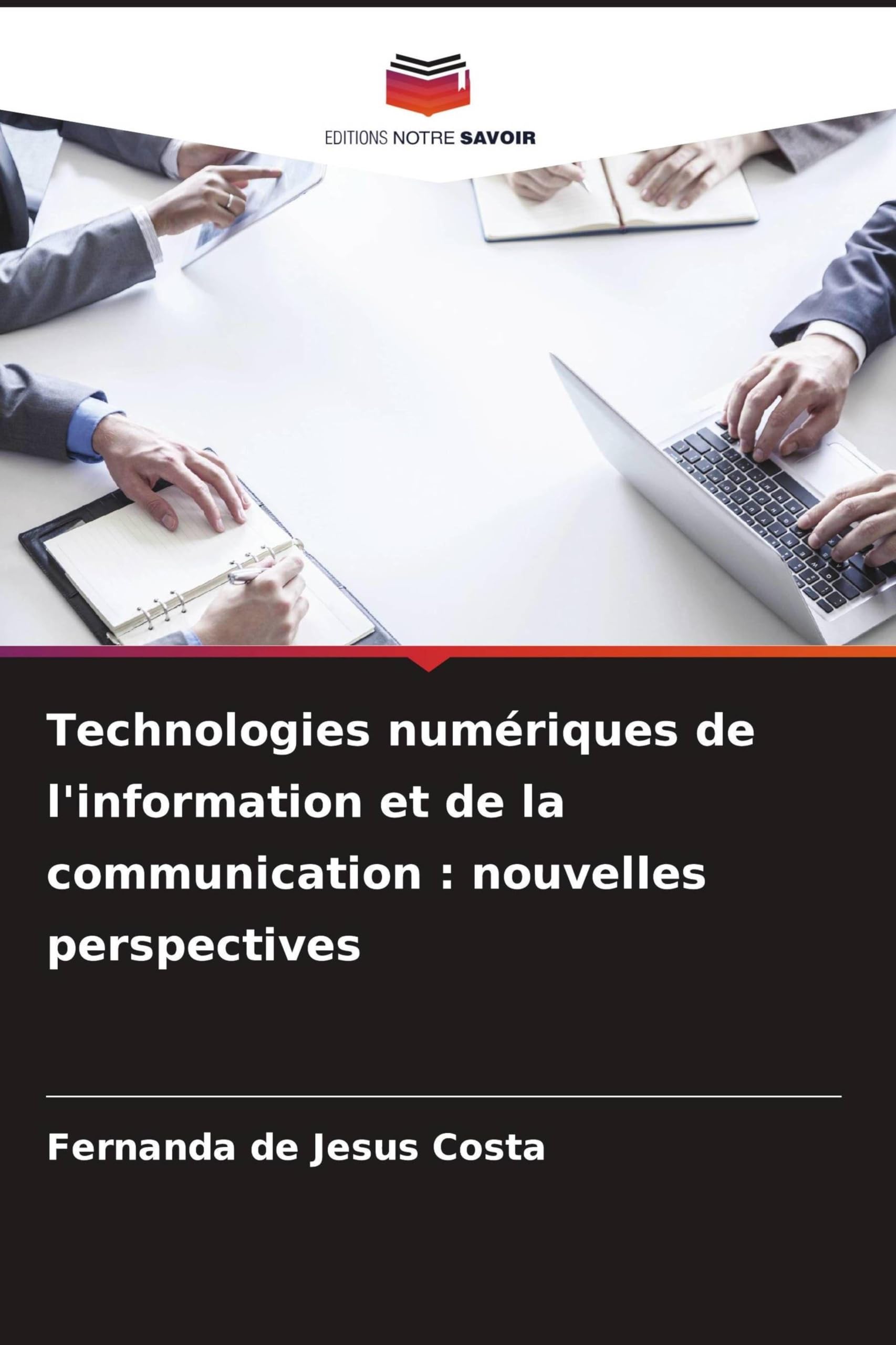 Technologies numériques de l'information et de la communication: nouvelles perspectives