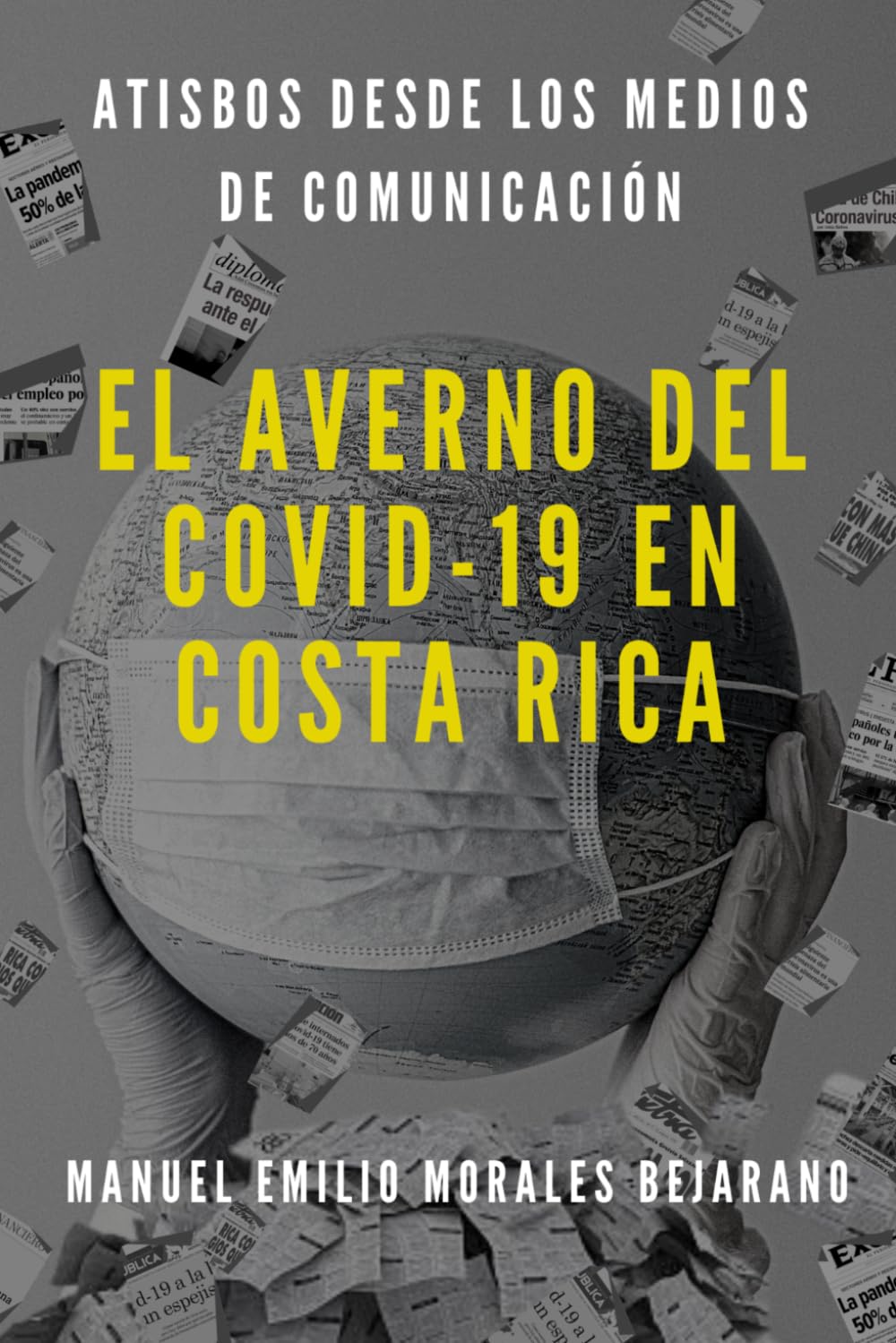 El averno del Covid-19 en Costa Rica: Atisbos desde los medios de comunicación