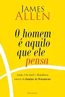O Homem é Aquilo que Ele Pensa