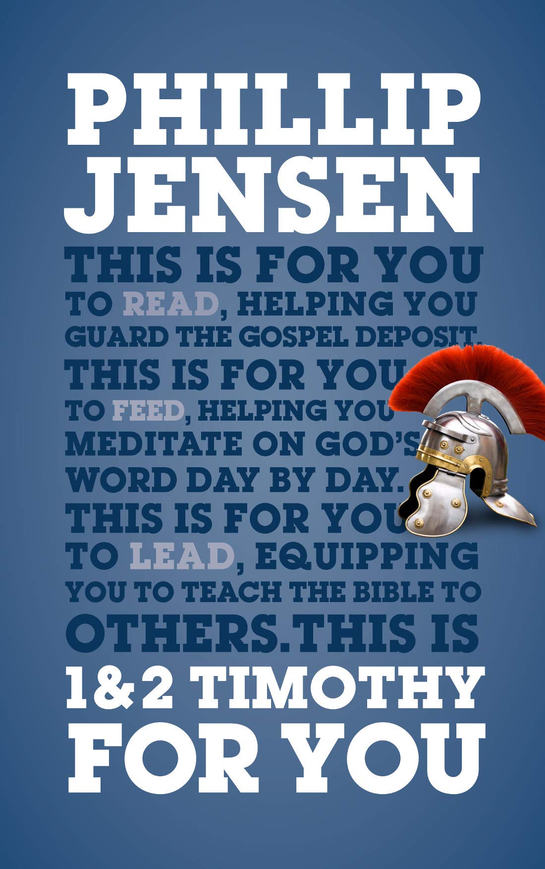 1 & 2 Timothy for You: Protect the Gospel, Pass on the Gospel (God's Word for You)