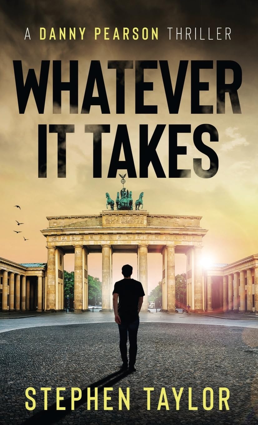 Whatever It Takes: Hardback: 13 (The Danny Pearson Thriller Series)