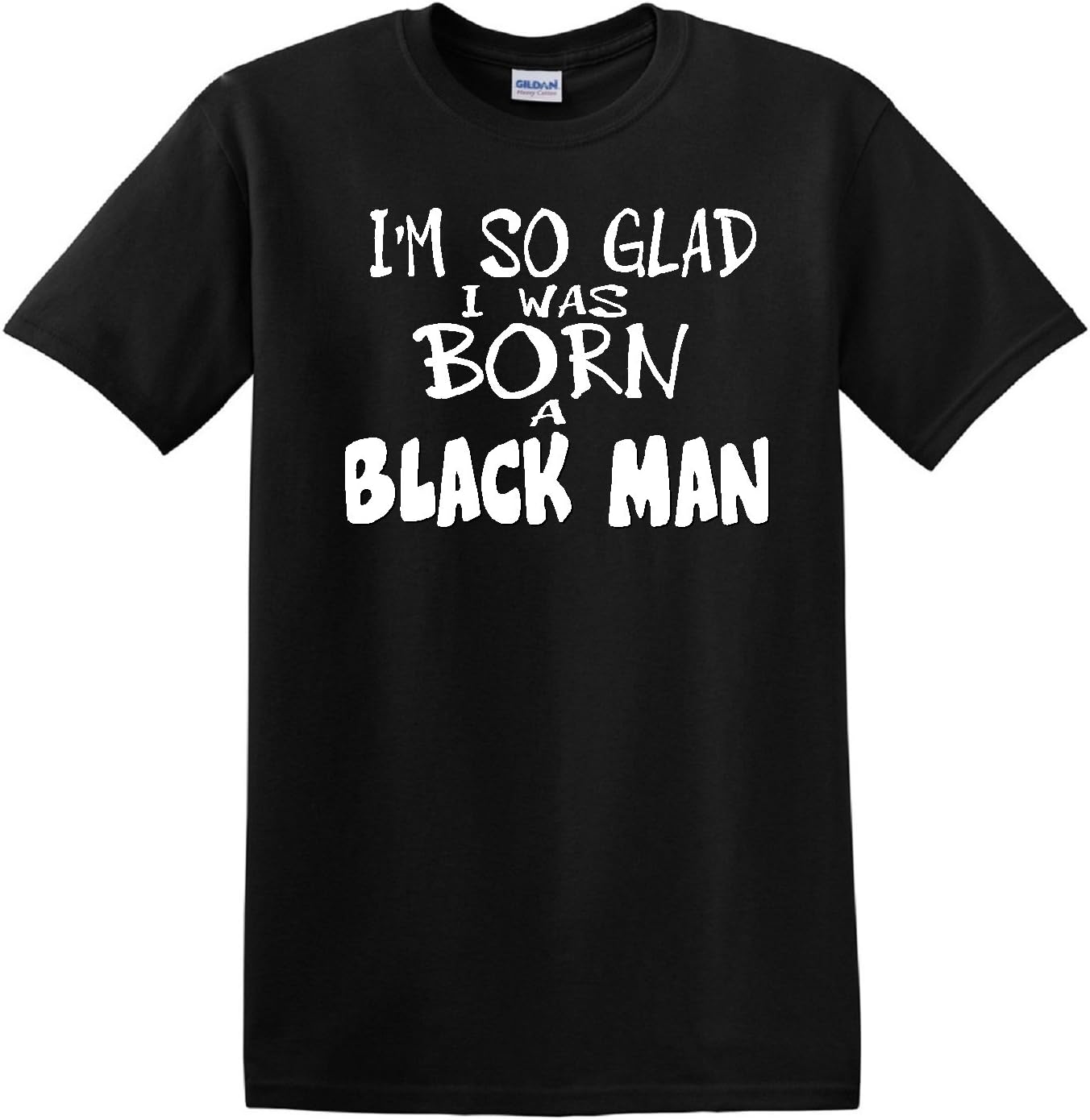 I'm so Glad I was Born a Black Man White Bib and Black T Shirt