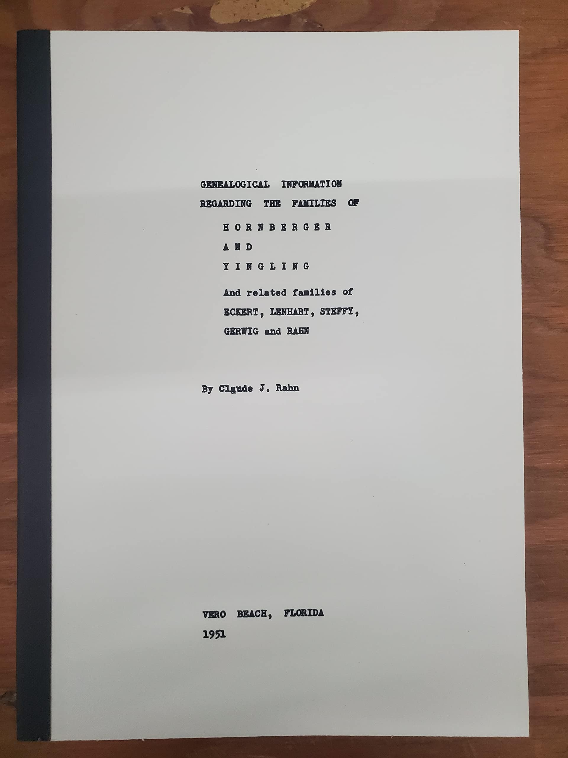 Hornberger Genealogy: Information Regarding the Families of Hornberger & Yingling, & Related Families of Eckert, Lenhart, Et Al