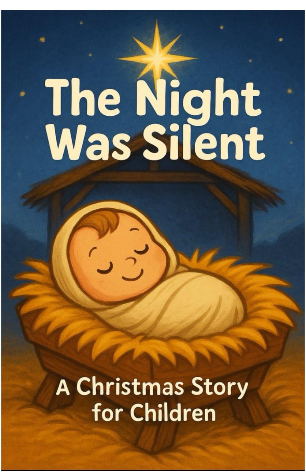 The Night Was Silent: A Christmas Story for Children