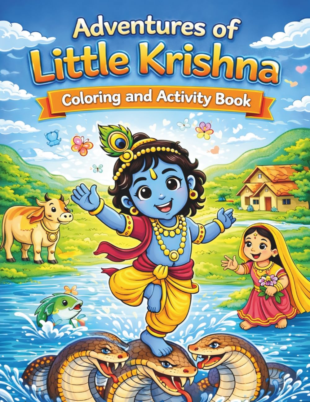 Krishna Adventures: Coloring & Activity Book for Ages 6–9: Stories, Puzzles, and Fun Facts from Krishna’s Magical World — Perfect for Janmashtami & Everyday Learning
