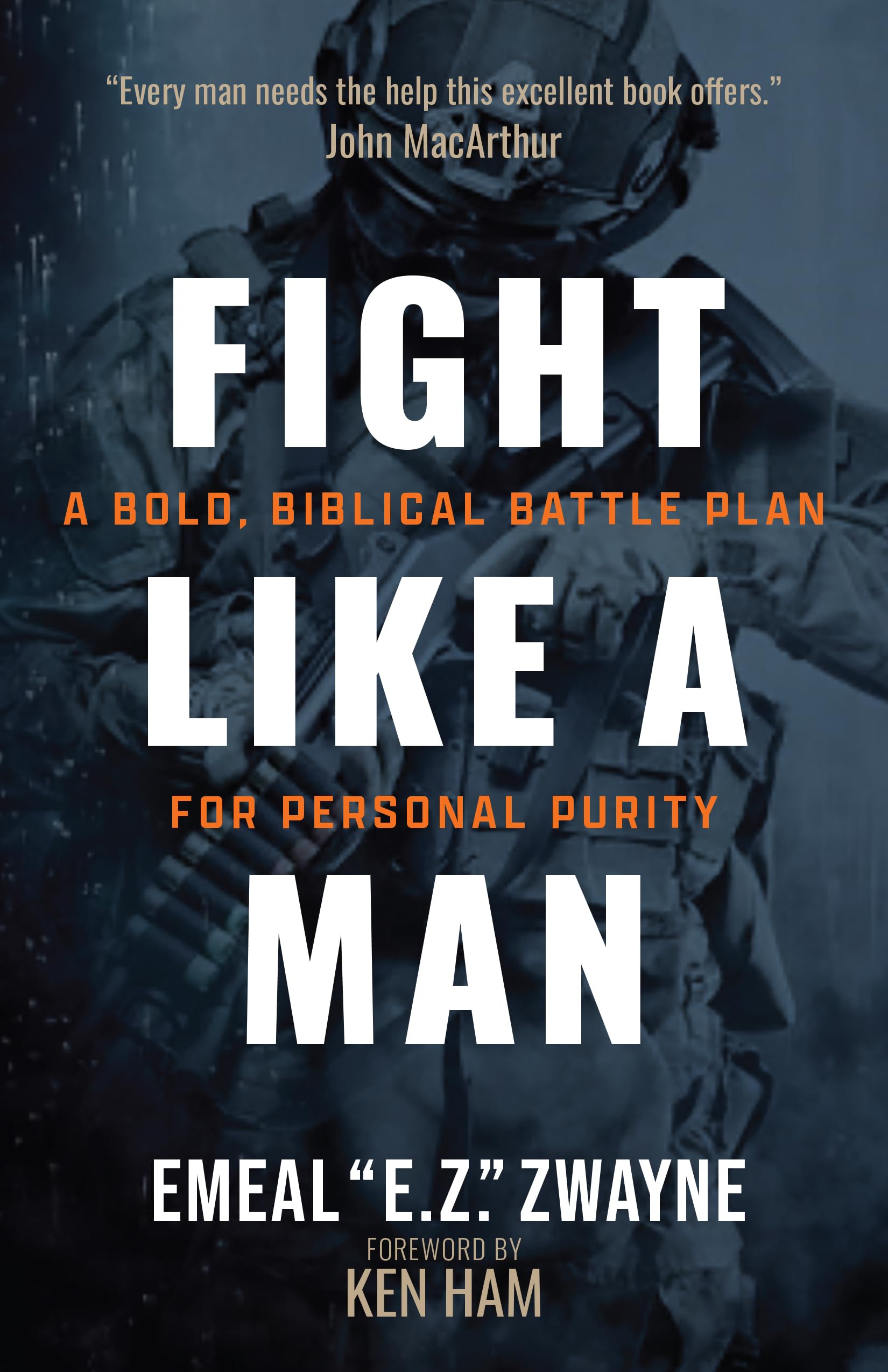 Fight Like a Man: A Bold, Biblical Battle Plan for Personal Purity – Practical Strategies to Defeat Sexual Temptations and Restore Your Life Paperback – September 3, 2024
