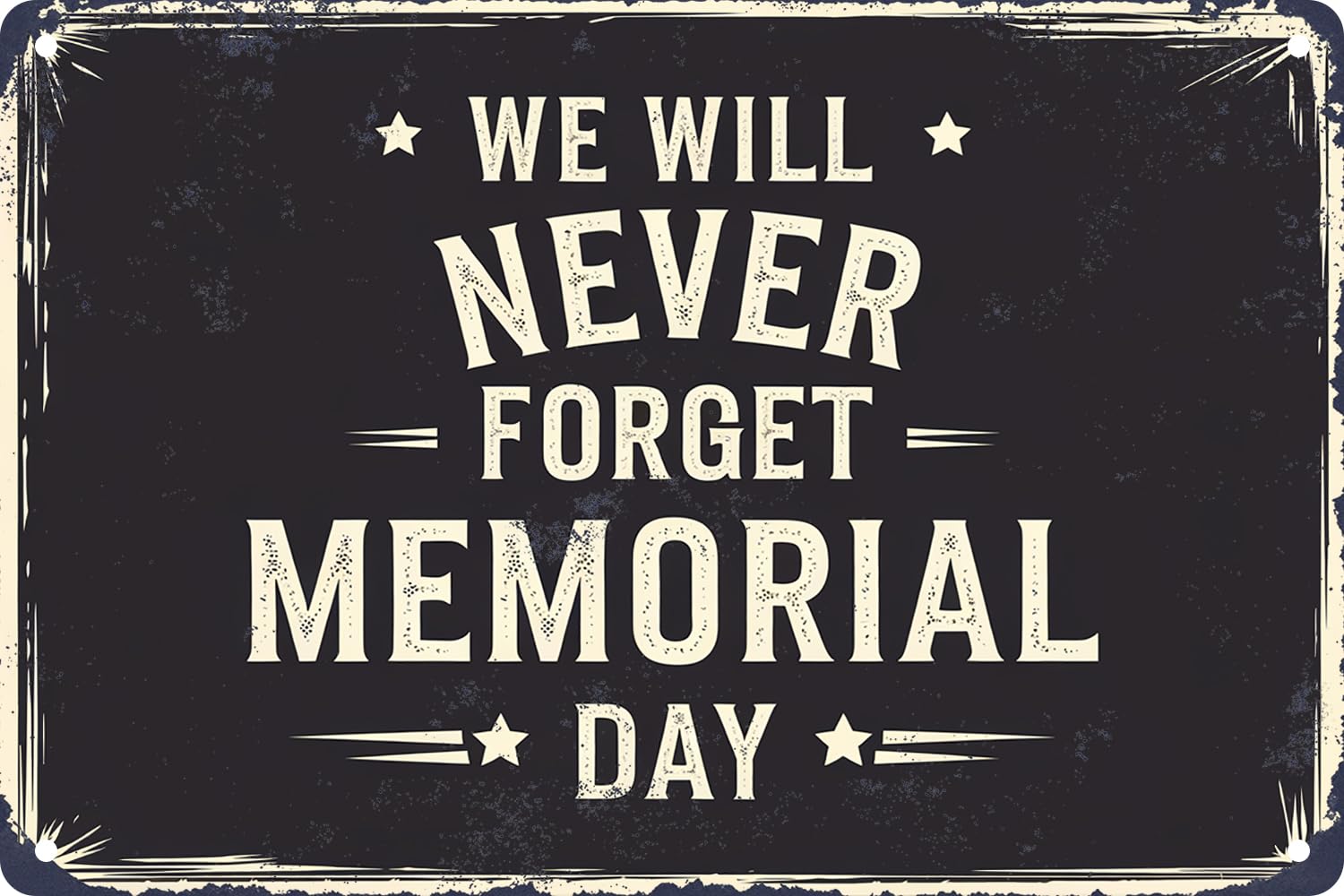 Yepyayqvk Tin Sign 544 We Will Never Forget Memorial Day Vintage Metal Tin Sign For Restaurant Bar Courtyard Home Cafe Wall Art Decor Plaque 6X8 Inch