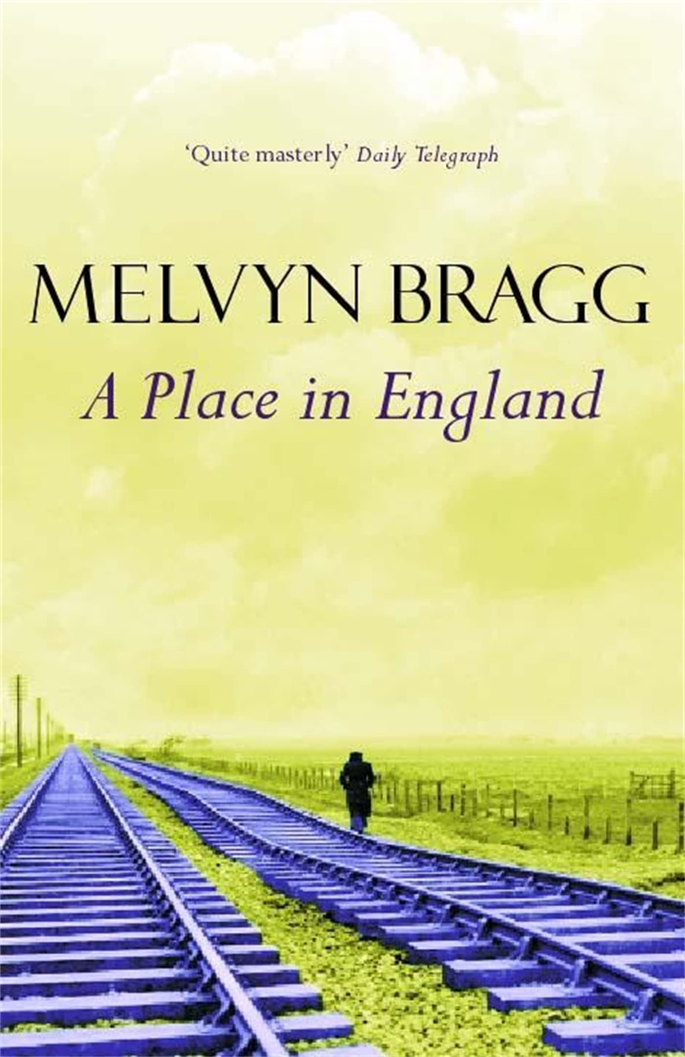 A Place in England (Tallentire Trilogy 2), Bragg, Melvyn, New,
