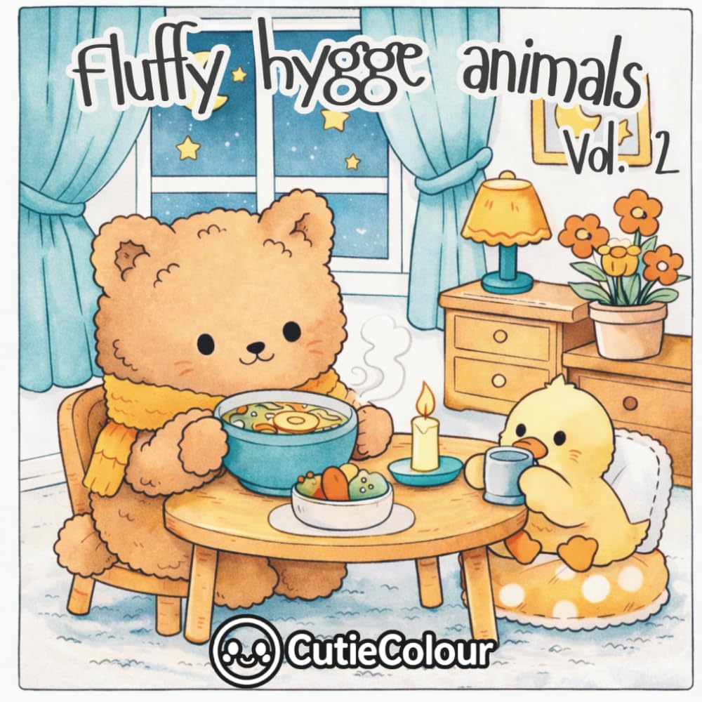 Fluffy Hygge Animals Volume 2: A 25 Image Coloring Book for Teens and Adults Featuring a Calming Collection of Ultra-Cute, Cozy Animal Scenes Designed to Melt Stress Away