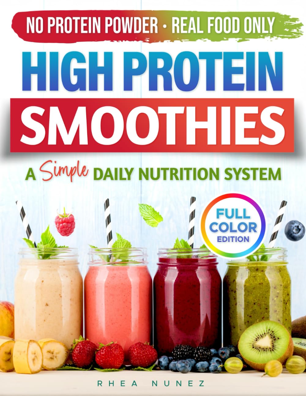 High Protein Smoothies Cookbook: A Simple Daily Nutrition System