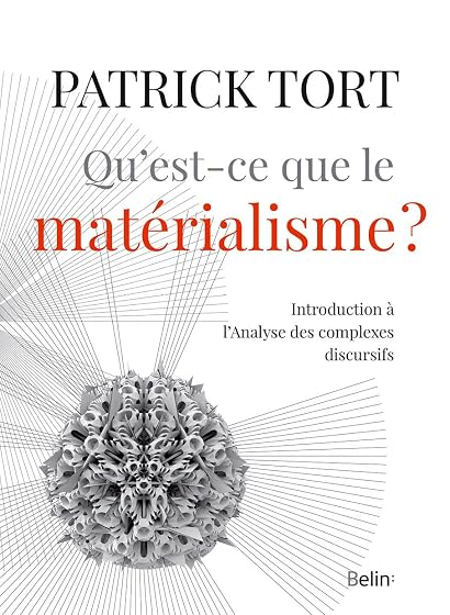 Qu'est-ce que le matérialisme ?: Introduction à l'Analyse des complexes discursifs