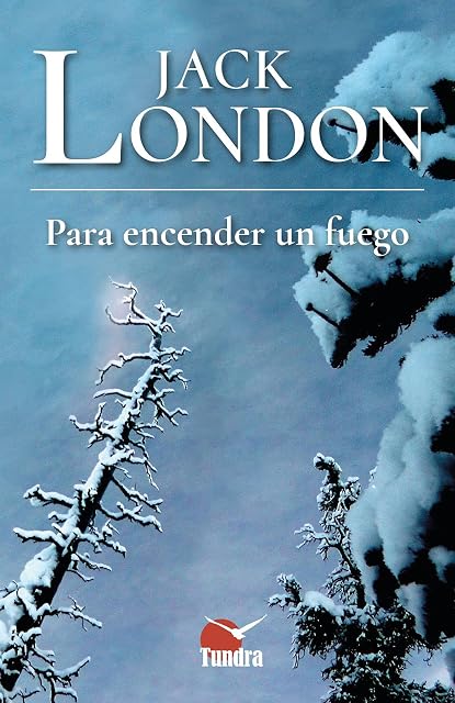 Portada de Para Encender un Fuego