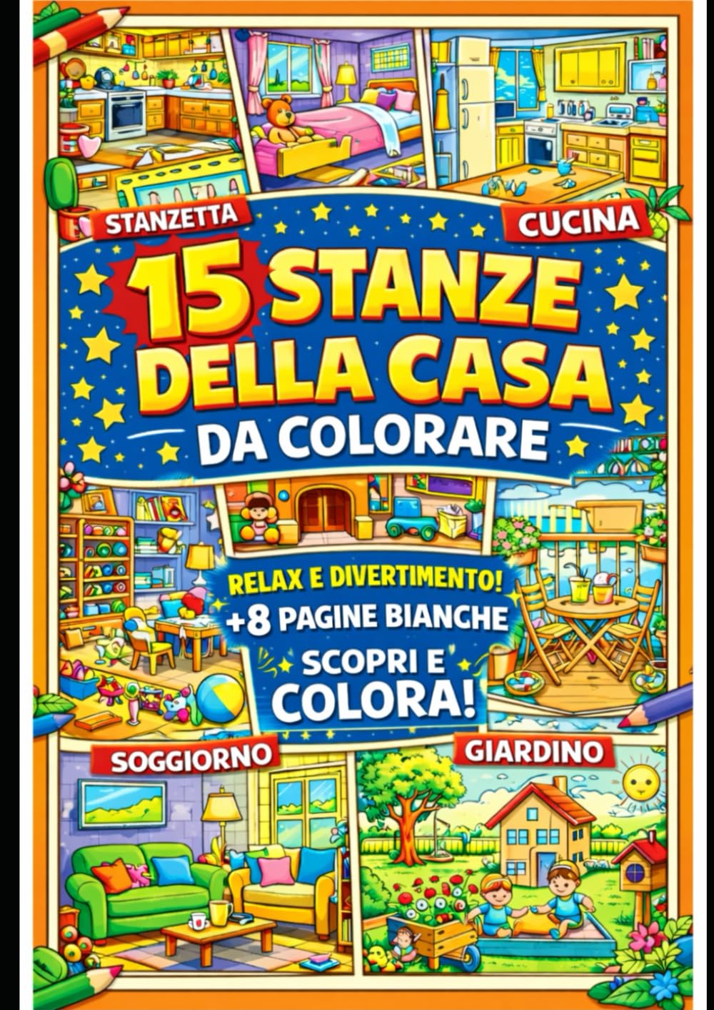Stanze della casa da colorare: 15 stanze della casa da colorare, +8 pagine bianche