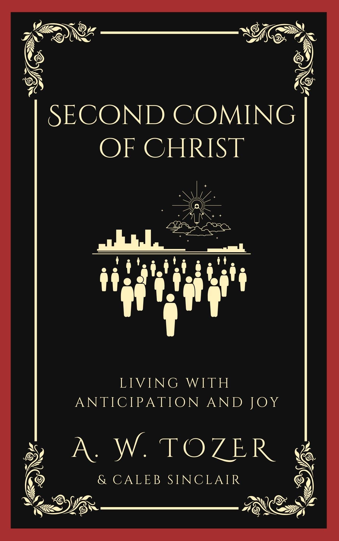 Second Coming of Christ: Living with Anticipation and Joy