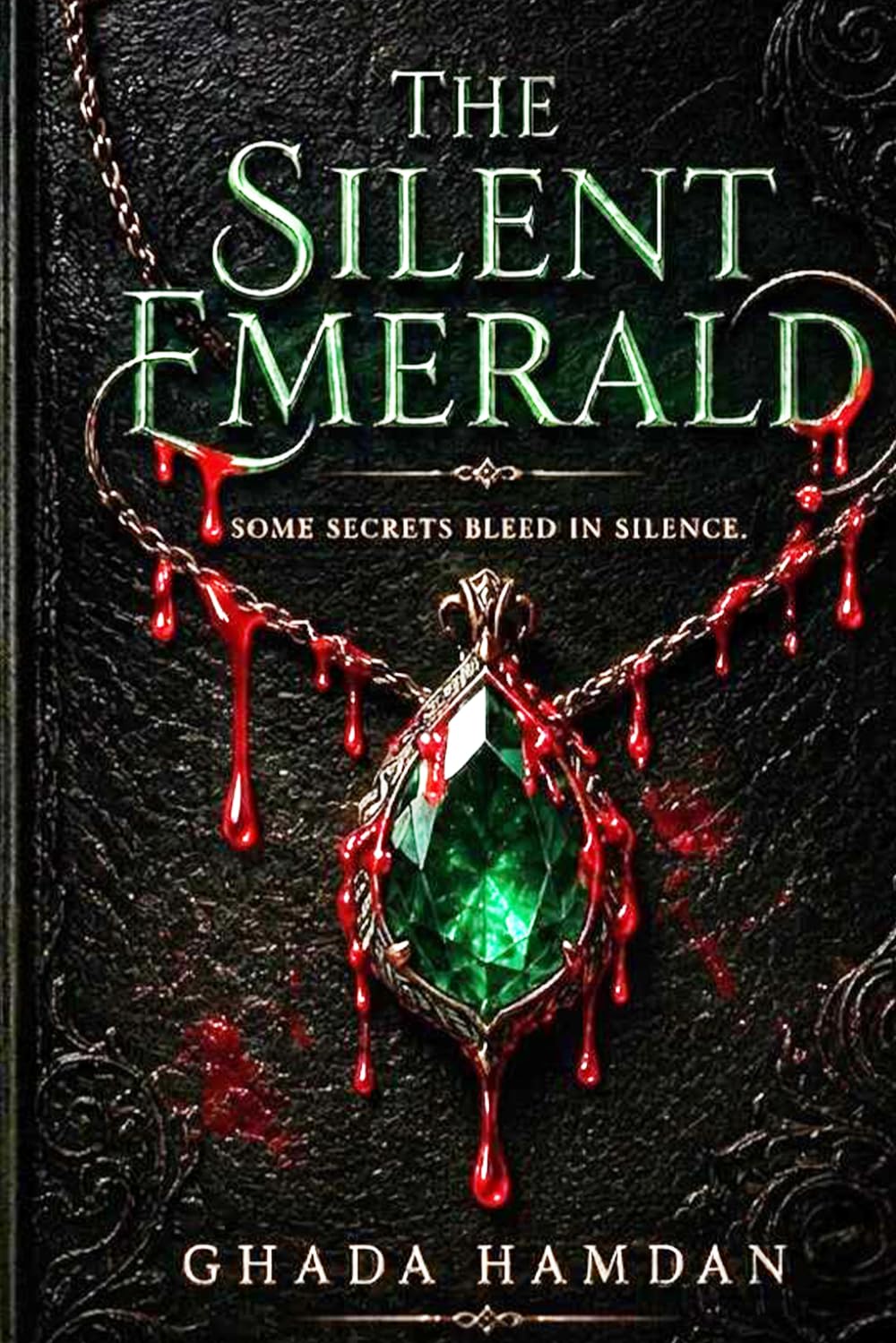 THE SILENT EMERALD: Some Secrets Bleed in Silence