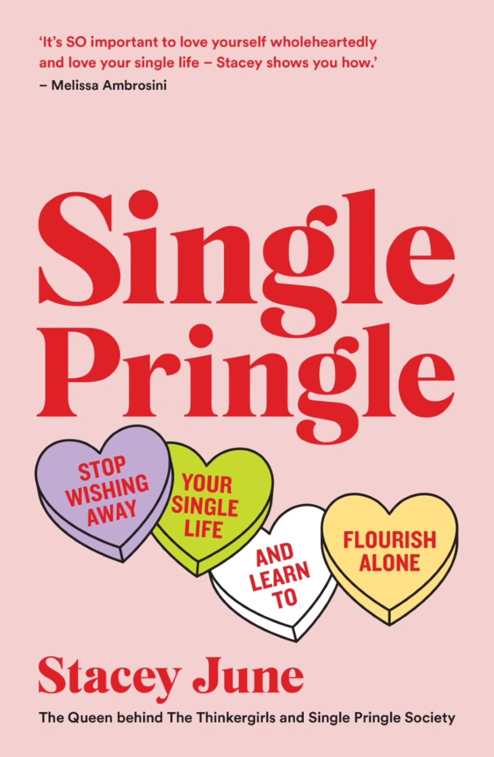 Single Pringle : Stop wishing away your single life and learn to flourish solo