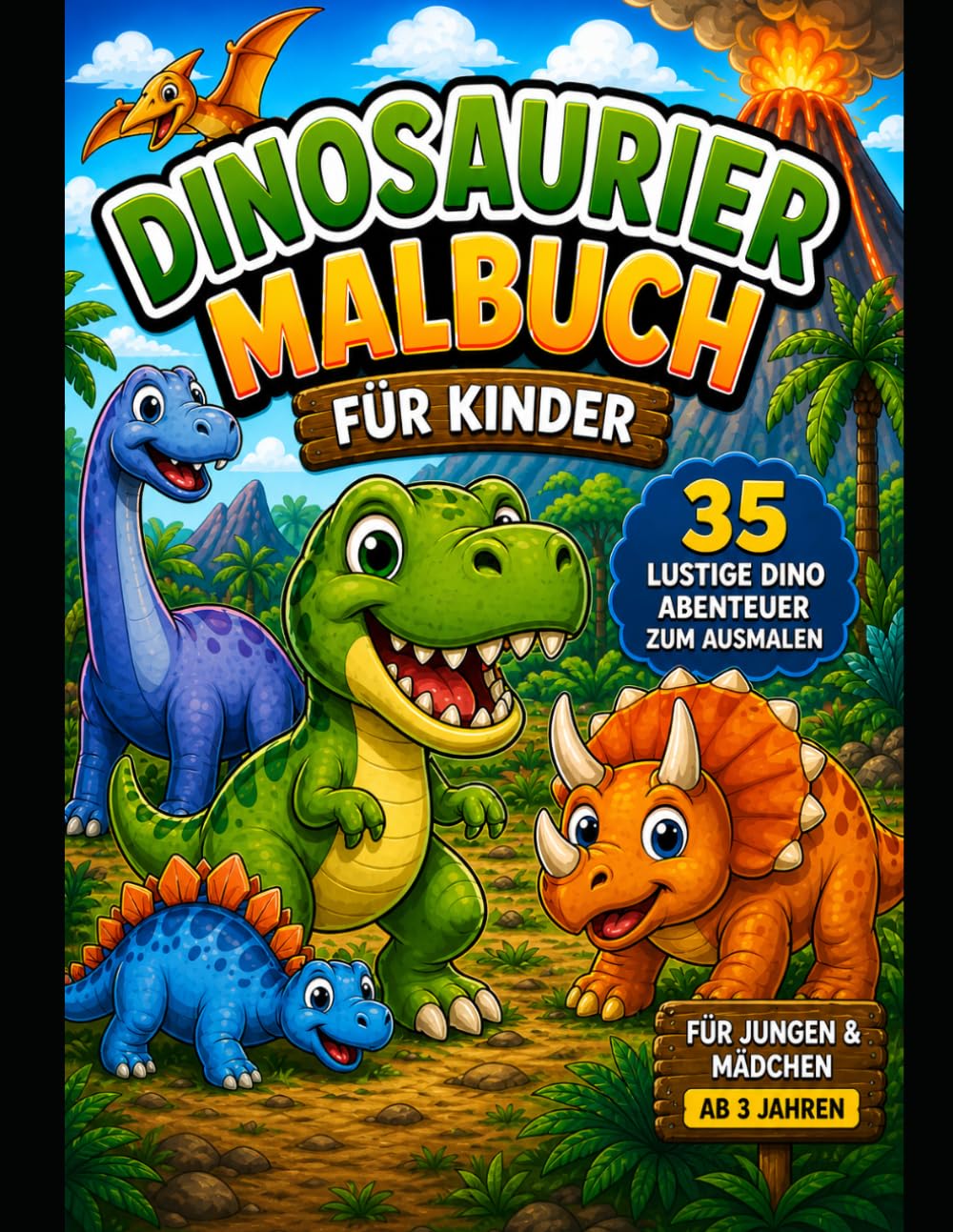 Dinosaurier Malbuch für Kinder: 35 lustige Dino Abenteuer zum Ausmalen für Kinder ab 3 Jahren