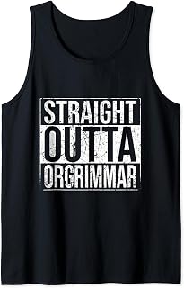 Straight Outta Orgrimmar WoW Horde Gamer Gift Vintage Tank Top