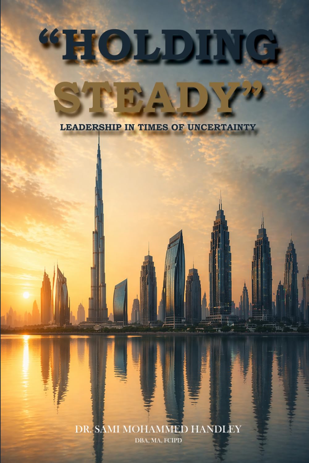 Holding Steady: Leadership reflections from Days of Uncertainty
