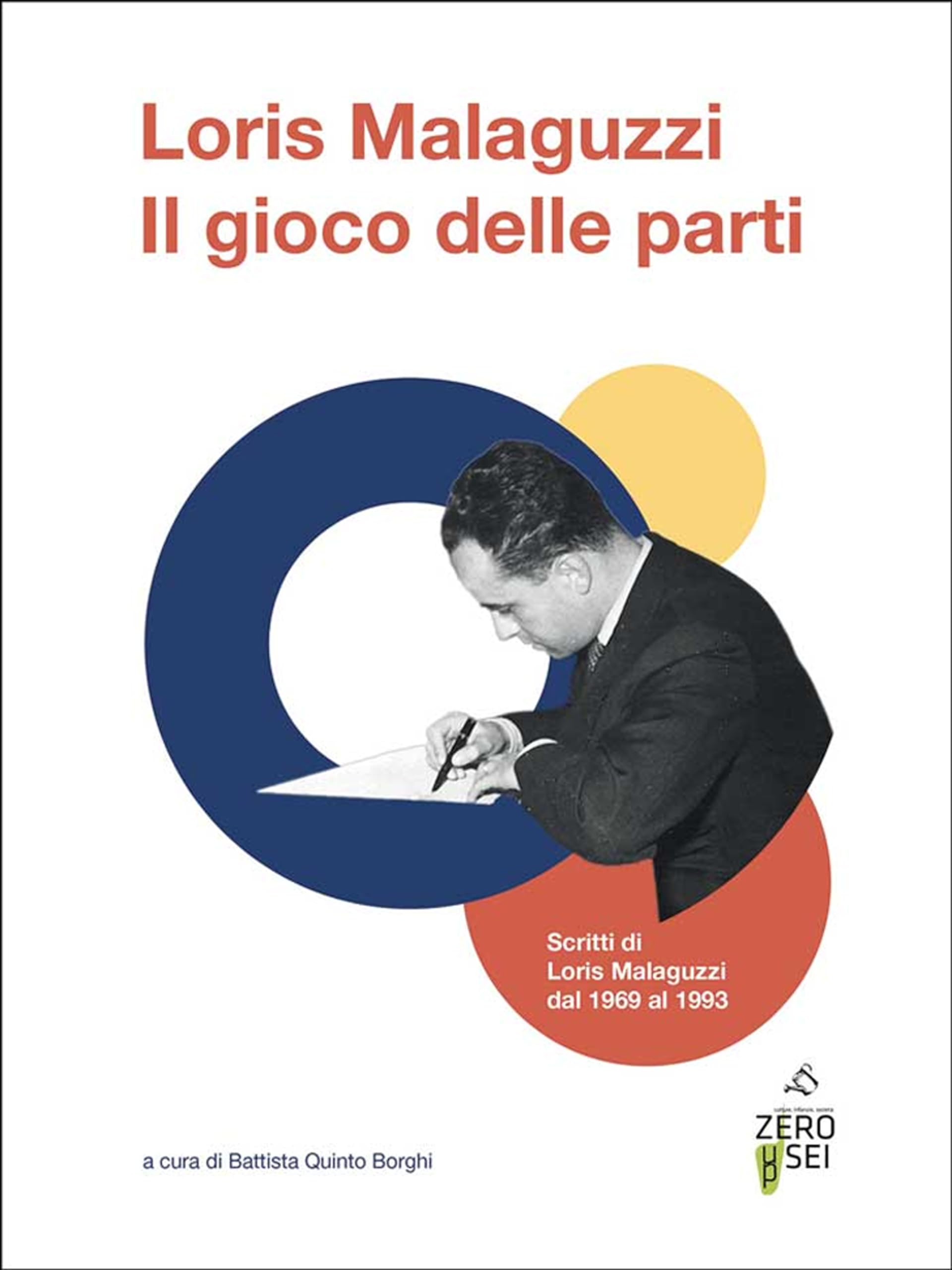 Il Gioco Delle Parti. Scritti Di Loris Malaguzzi Dal 1969 Al 1993 - 4