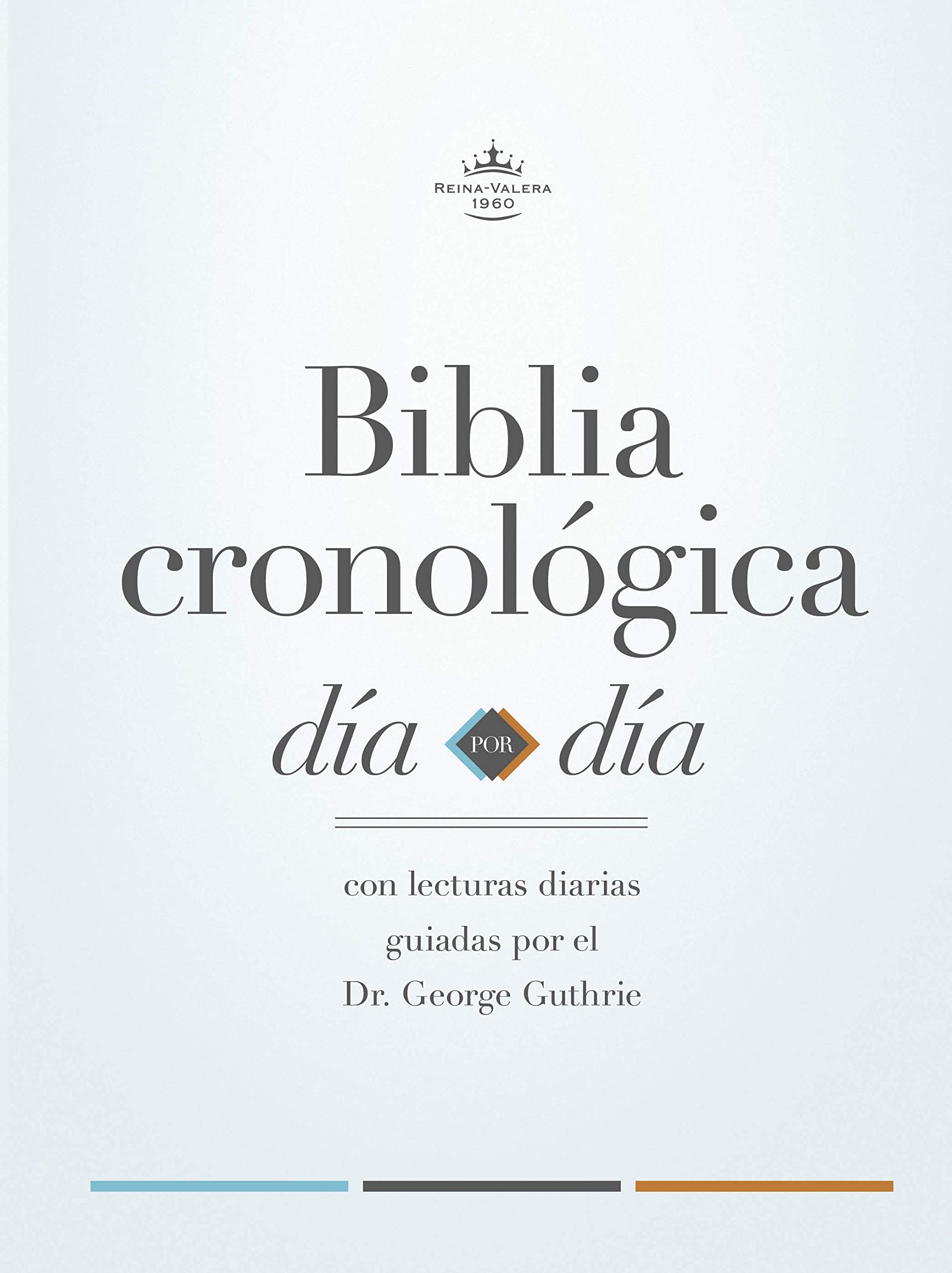 RVR 1960 Biblia cronológica, día a día, tapa dura: Rvr 1960 Biblia Cronológica, Día a Día, Tapa Dura