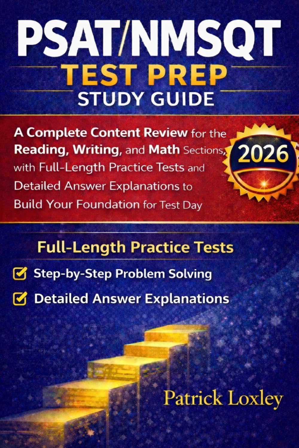 PSAT/NMSQT TEST PREP STUDY GUIDE: A Complete Content Review for the Reading, Writing, and Math Sections, with Full-Length Practice Tests and Detailed ... to Build Your Foundation for Test Day.