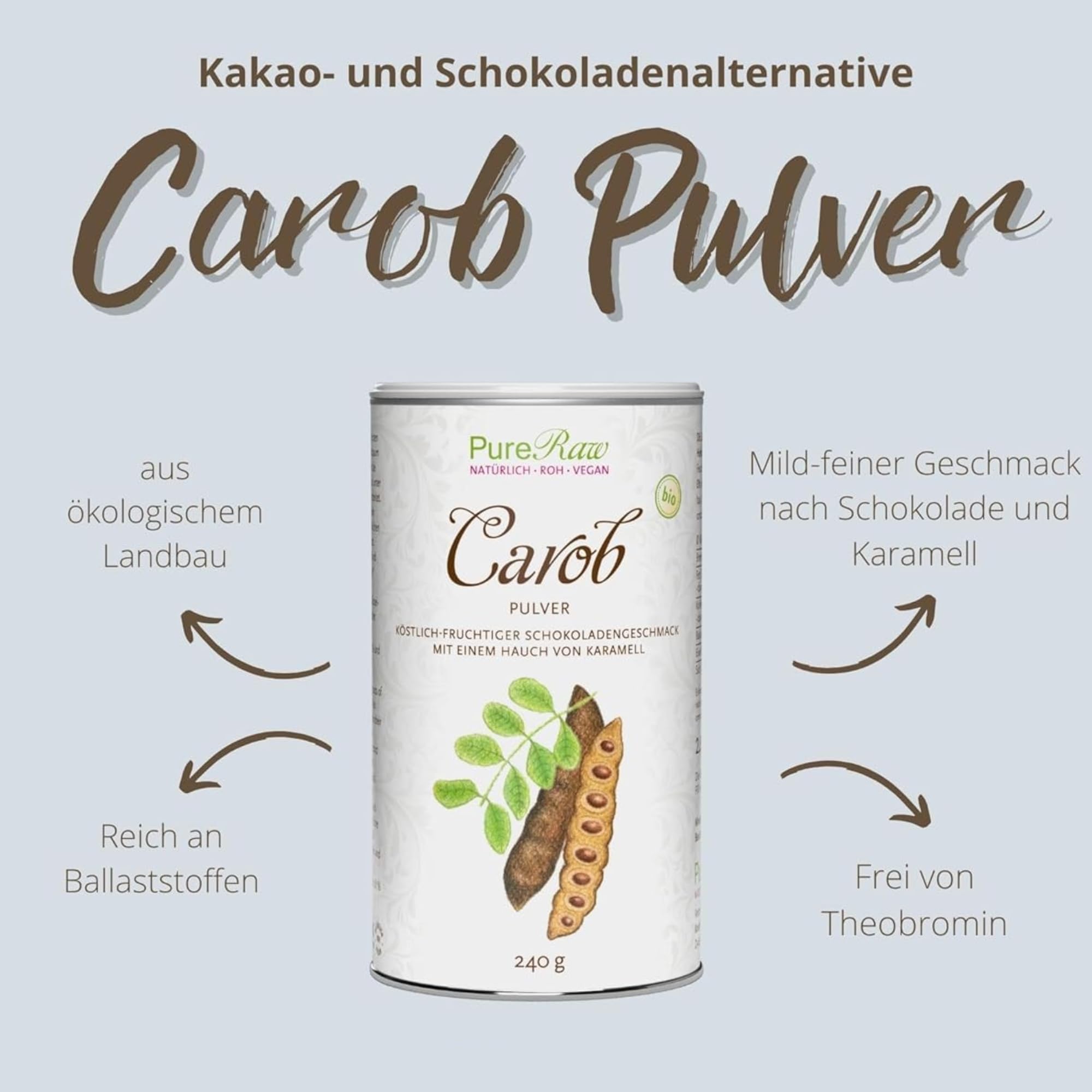 Carobpulver Bio Vegan - Natürliche Süße, Ballaststoffreich, reich an Mineralien, Koffeinfrei - Kakao Alternative für Trinkschokolade ohne Zucker - Johannisbrot Pulver Bio, Carob Powder I PureRaw 240g