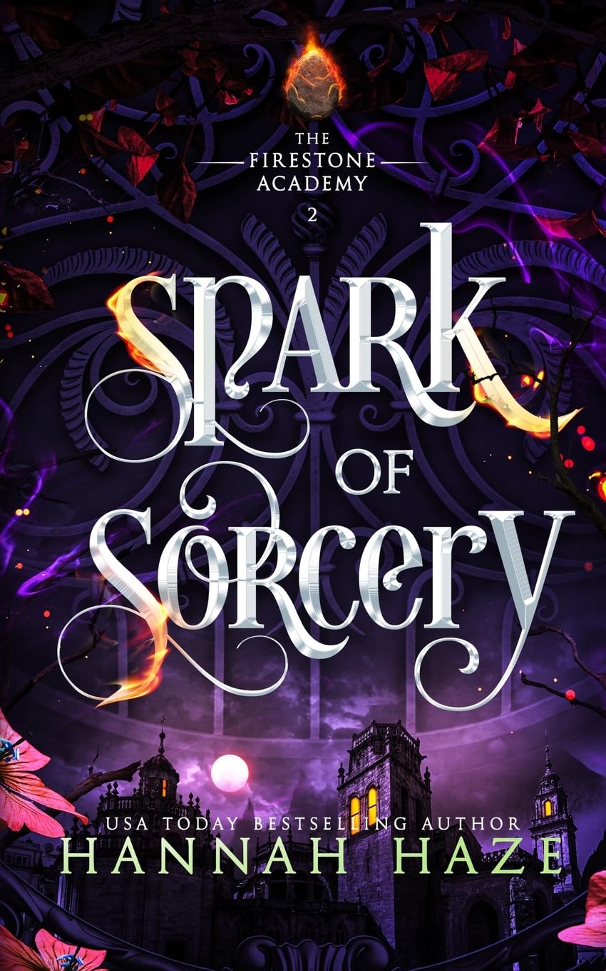 Spark of Sorcery: 2 (The Firestone Academy)