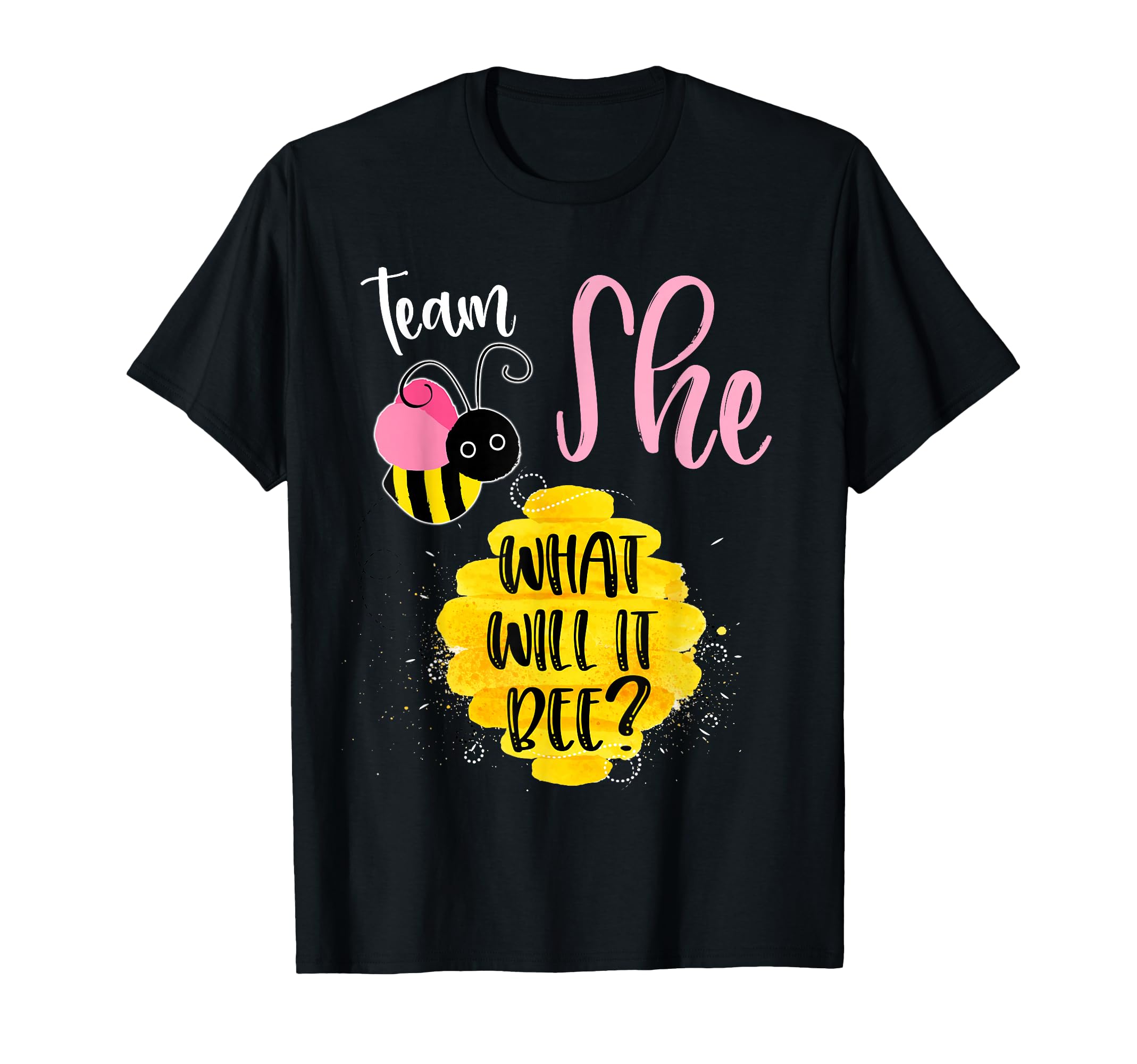 Gender Reveal Team SHE Shirt Girl What Will It Bee or He Tee T-Shirt