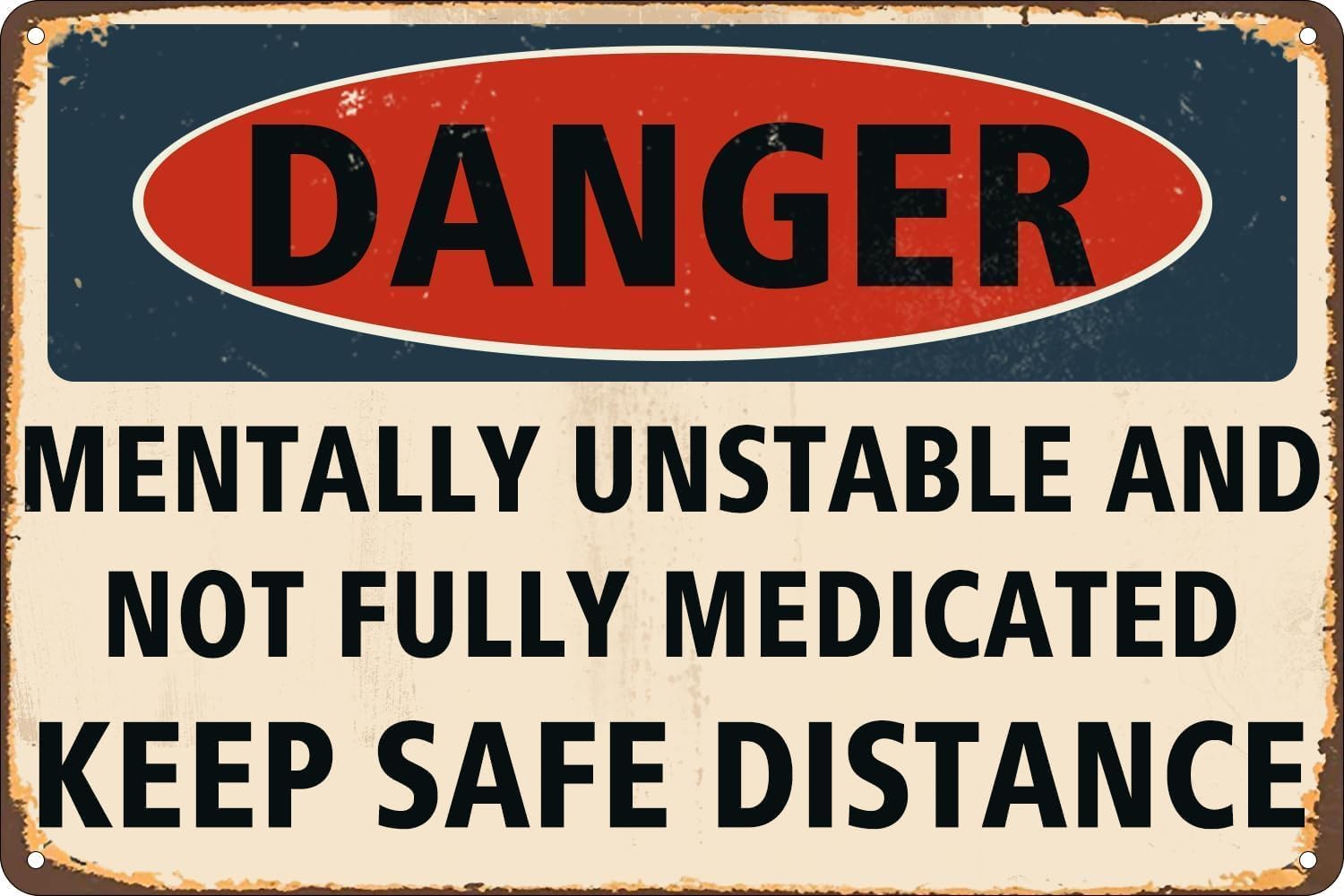 Creative Metal Tin Sign Warning Danger Sign Mentally Unstable AndFully Medi
