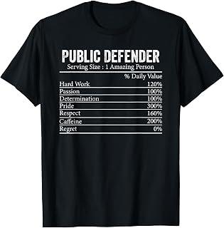 Public Defender for Men Women Public Defender Nutrition Fact T-Shirt