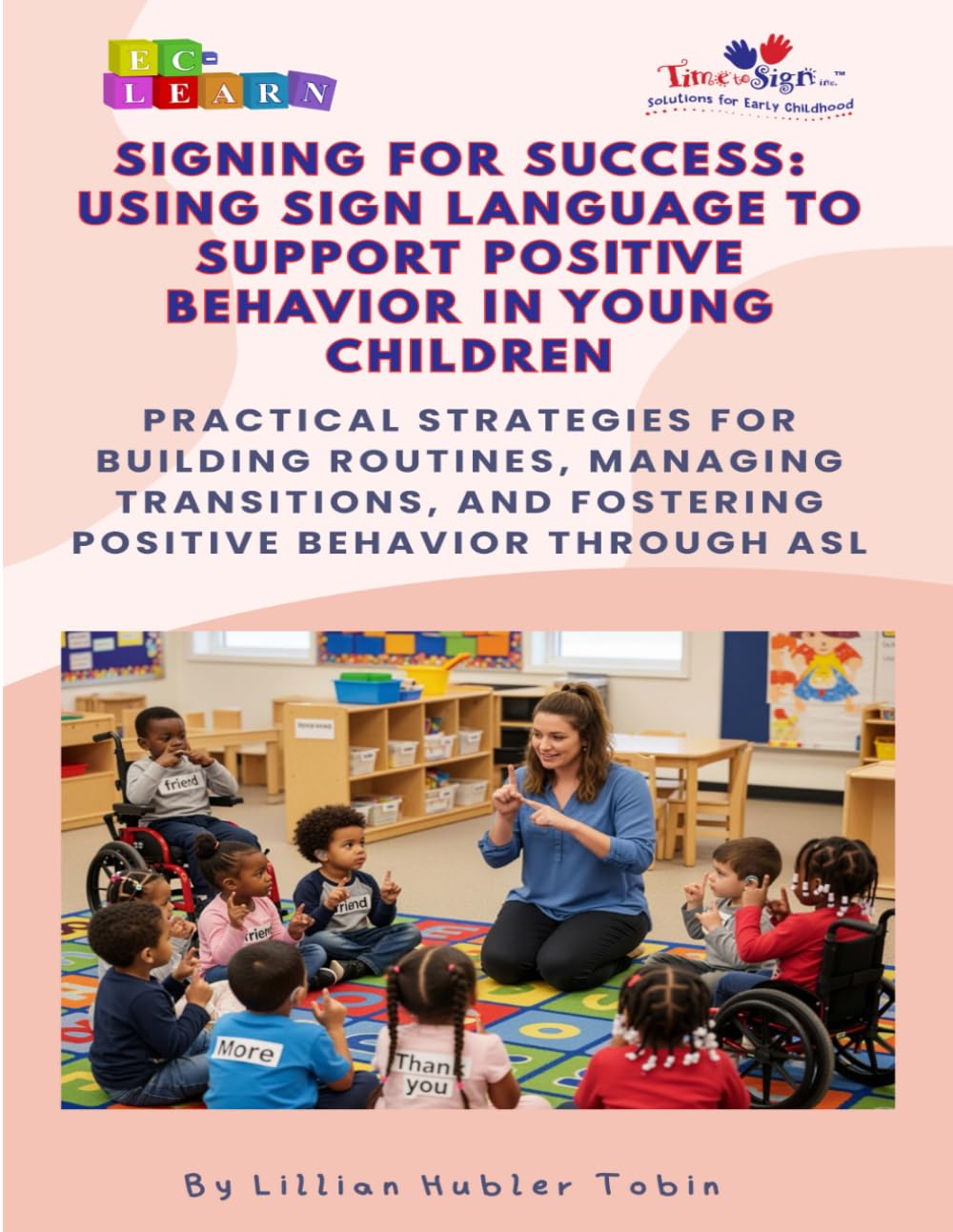 Signing for Success: Using Sign Language to Support Positive Behavior in Young Children      Paperback – August 24, 2025