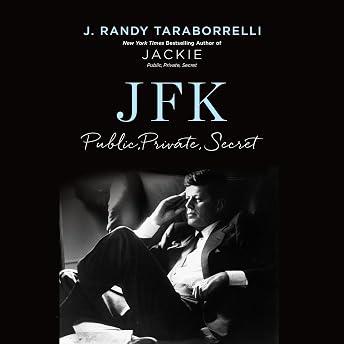 JFK: Public, Private, Secret Audiobook by J. Randy Taraborrelli episode artwork
